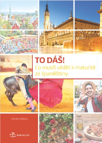 TO DÁŠ! Co musíš vědět k maturitě ze španělštiny